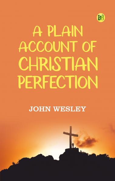 A Plain Account of Christian Perfection
