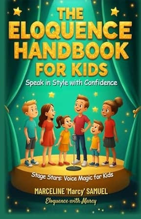 The Eloquence Handbook For Kids: Speak In Style With Confidence