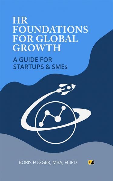 HR Foundations For Global Growth: A Guide For Startups & SMEs
