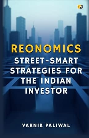 Reonomics: StreetSmart Strategies For The Indian Investor