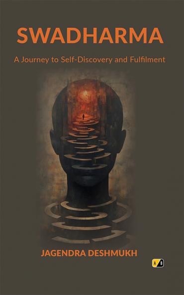 Swadharma: A Journey To SelfDiscovery And Fulfilment