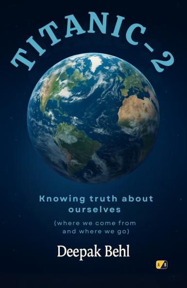 Titanic - 2: knowing Truth About Ourselves