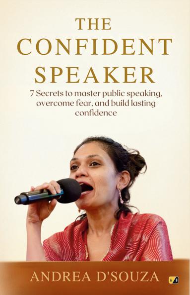 The Confident Speaker: 7 Secrets To Master Public Speaking Overcome Fear and Build Lasting Confidence