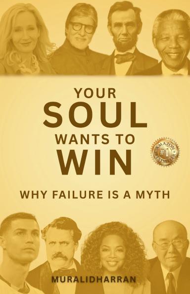 Your Soul Wants To Win: Why Failure Is A Myth