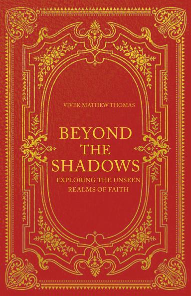 Beyond The Shadows: Exploring The Unseen Realms Of Faith