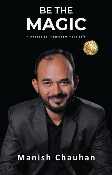 Be The Magic: 4 Phases To Transform Your Life