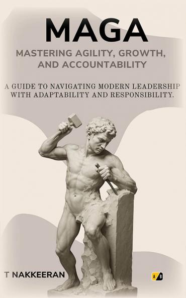 MAGA: Mastering Agility Growth And Accountability