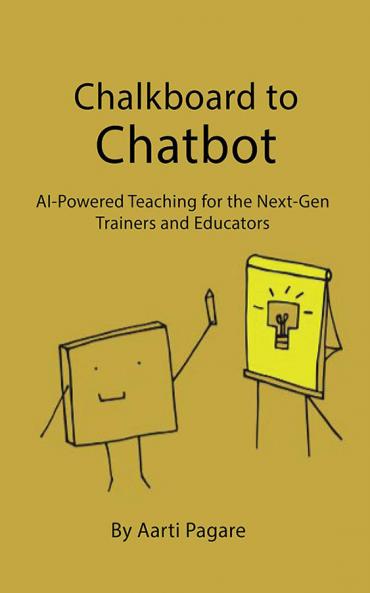 Chalkboard To Chatbot: AI-Powered Teaching For The Next-Gen Trainers And Educators