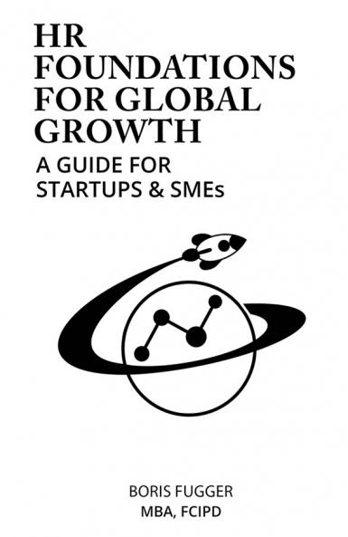 HR Foundations For Global Growth: A Guide For Startups & SMEs
