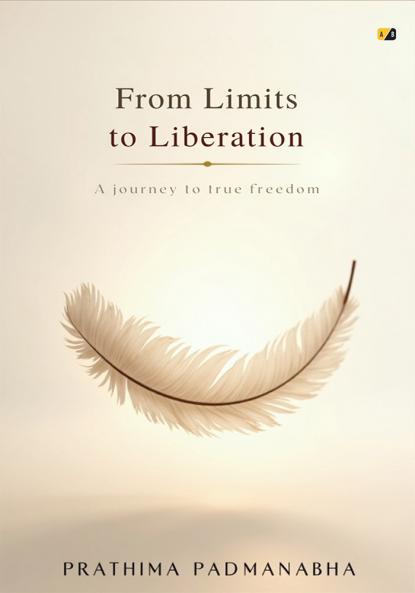 From Limits To Liberation: A Journey To True Freedom