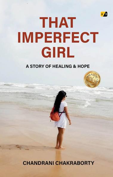 That Imperfect Girl: A Story Of Healing And Hope