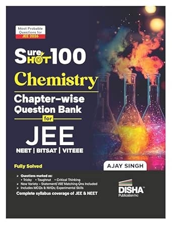 Disha SureSHOT 100 Chemistry Chapter-Wise question Bank for NTA JEE Main/ NEET/ BITSAT/ VITEEE | Based on Previous Year Questions PYQs | Useful for CBSE 11/ 12 & CUET