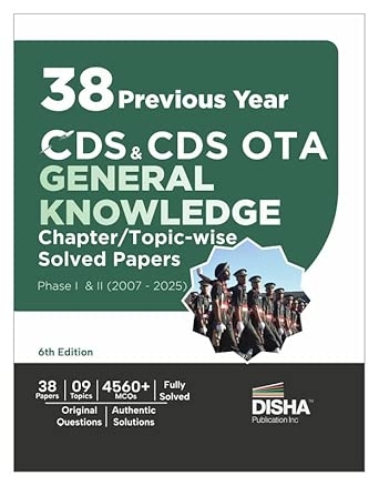 Disha 38 Previous Year CDS & CDS OTA General Knowledge Chapter/Topic-wise Solved Papers Phase I & II (2007 - 2025) 6th Edition | Combined Defence Services PYQsQuestion Bank