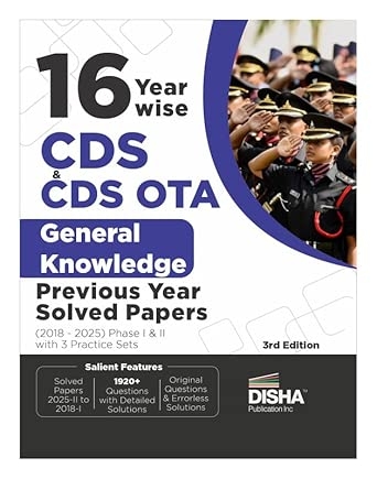 Disha 16 Year-wise CDS & CDS OTA General Knowledge Previous Year Solved Papers (2018 - 2025) Phase I & II with 3 Practice Sets  3rd Edition | Combined Defence Services PYQs
