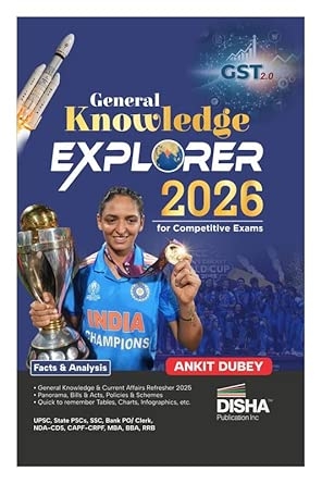 Disha General Knowledge Explorer 2026 for Competitive Exams | General Studies & Current Affairs | UPSC State PSC SSC Bank PO/ Clerk CUET MBA RRB NDA CDS CAPF CRPF
