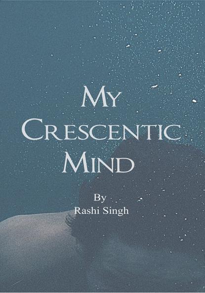 My Crescentic Mind  A collection of life observations