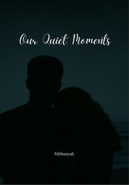 Our Quiet Moments
