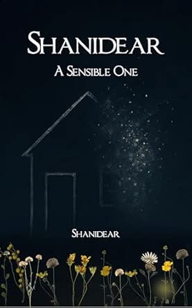 SHANIDEAR: A SENSIBLE ONE