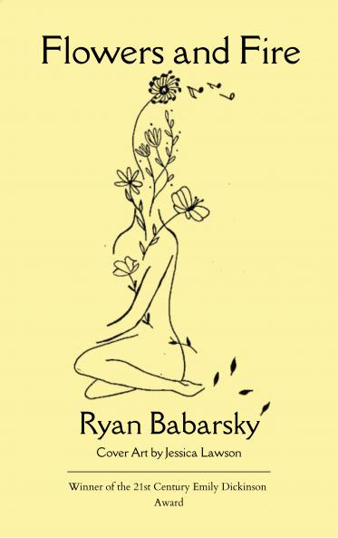 Flowers and Fire  A Collection of Personal Poetry