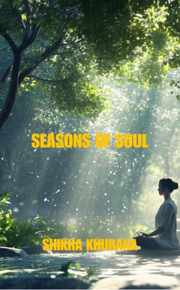 Seasons of the Soul: Heart speaks in all seasons