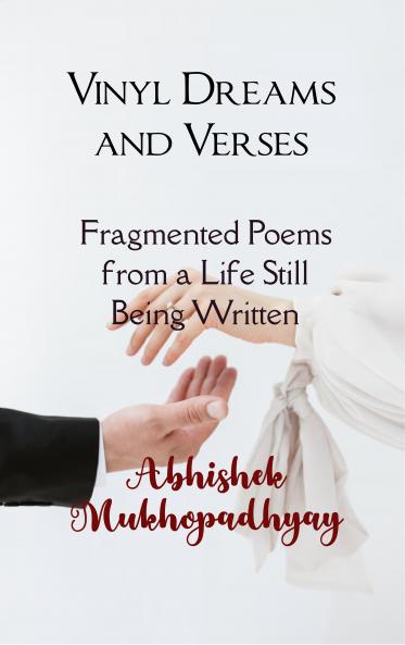 Vinyl Dreams and Verses  Fragmented Poems from a Life Still Being Written