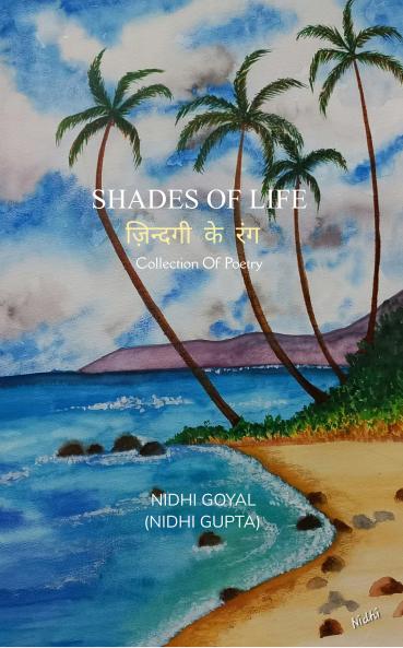 SHADES Of  LIFE - Zindagi ke rang: Collection Of Poetry