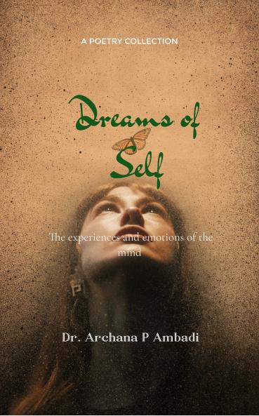 Dreams of Self  The experiences and emotions of mind