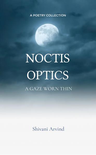 Noctis Optics: A gaze worn thin