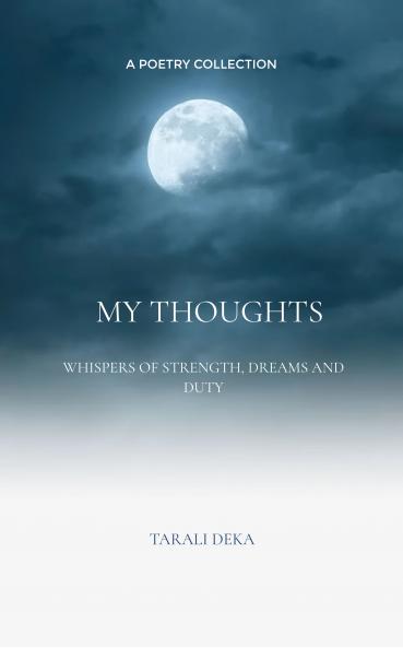 My Thoughts  Whispers of Strength Dreams and Duty