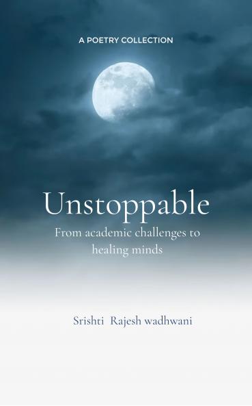 unstoppable  From academic challenges to a life of healing minds