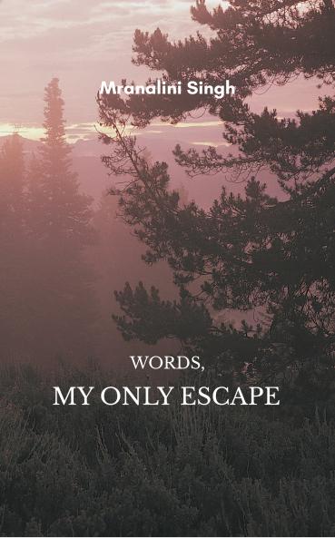 Words My Only Escape