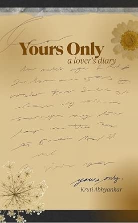 Yours Only: a lover's diary
