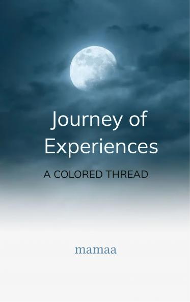 Journey of Experiences  A COLORED THREAD