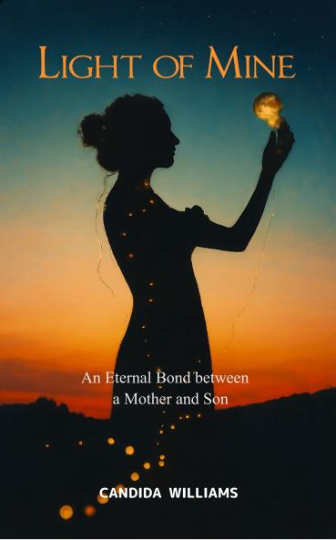 Light of Mine  An Eternal Bond Between a Mother and Son