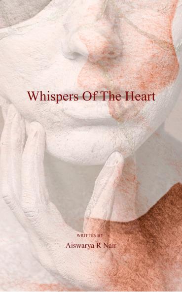 Whispers of the Heart  The Poems of My Inner Mind and Heart