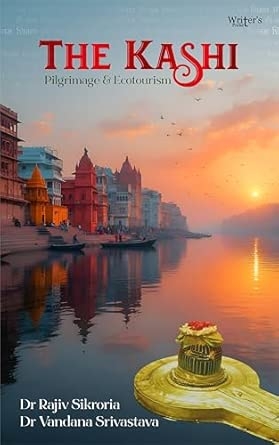 The Kashi: Pilgrimage & Ecotourism