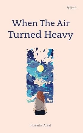 When The Air Turned Heavy