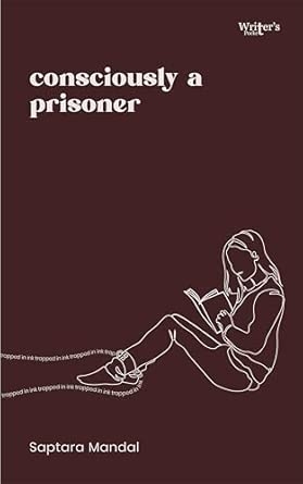Poetry book Consciously A Prisoner