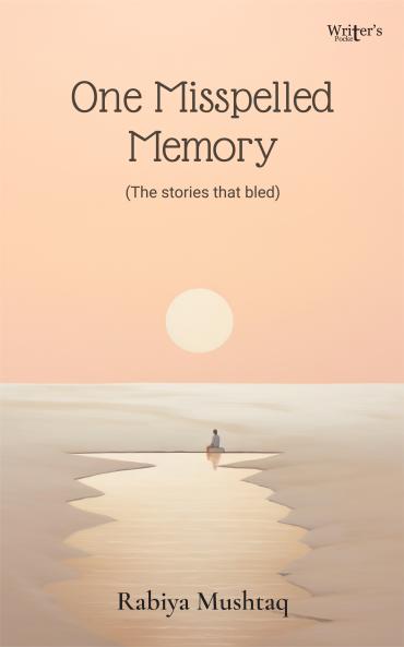 One Misspelled Memory (The stories that bled)