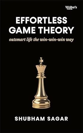 Effortless Game theory: outsmart life the win-win-win way
