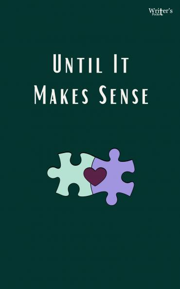 Poetry book Until It Makes Sense