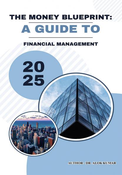 The Money Blueprint : A Guide toFinancial Management