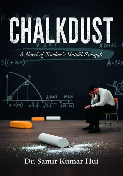 CHALKDUSTA Novel Of Teacher's UntoldStruggle