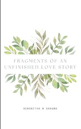 FRAGMENTS OF AN UNFINISHED LOVE STORY