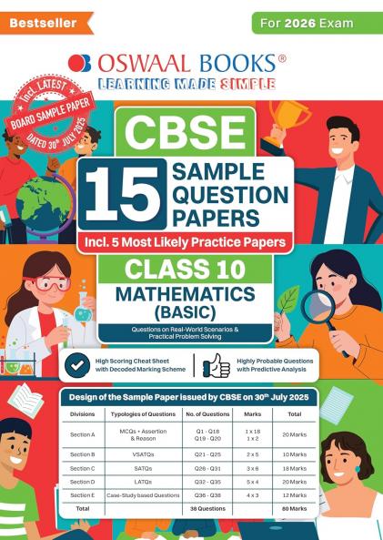 Oswaal CBSE 15 Sample Question Papers Class 10 Mathematics Basic for 2026 Board Exam (As per CBSE Sample Question Paper issued on 30 July 2025) ... 5 Most Likely SQPs & all types of CBQs