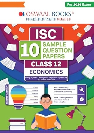 Oswaal ISC 10 Sample Question Papers Class 12 Economics for Board Exam 2026 (Strictly aligned with CISCE Latest Specimen Paper 2026) Competency-Based Questions Mind Maps On-Tips Notes Solved MCQs Revision with Explanations & Board Marking Scheme