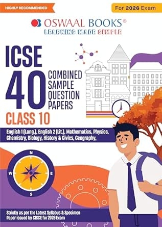 Oswaal ICSE 40 Combined Sample Question Papers Class-10 (English Paper-1English Paper-2PhysicsChemistry MathematicsHistory & Civics Biology & Geography)