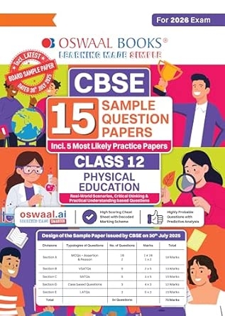 Oswaal CBSE 15 Sample Question Papers Class 12 Physical Education for 2026 Board Exam (As per CBSE Sample Question Paper issued on 30 July 2025) recommended by 2025 CBSE Toppers with Chapter wise Highly Probable Questions includes 5 Most Likely SQPs & all types of CBQs