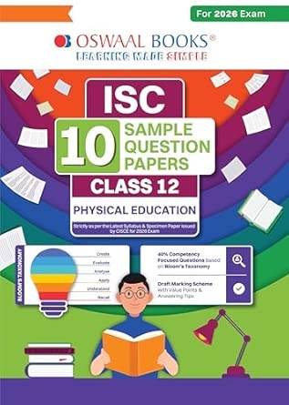 Oswaal ISC 10 Sample Question Papers Class 12 Physical Education for Board Exam 2026 (Strictly aligned with CISCE Latest Specimen Paper 2026) Competency-Based Questions Mind Maps On-Tips Notes Solved MCQs Revision with Explanations & Board Marking Scheme