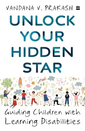Unlock Your Hidden Star : Guiding Children with Learning Disabilities